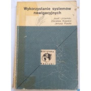 Wykorzystanie systemów nawigacyjnych - Urbański J. Kopacz Z. Posiła J.