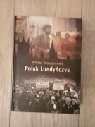 Polak Londyńczyk - Wiktor Moszczyński.