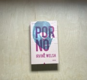 PORNO Irvine Welsh