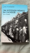 Jan Kurczanowski – „Jak wybrałem wolność na Zachodzie”