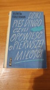 Ruwim Frajerman- Dziki pies dingo czyli opowieść o pierwszej miłości