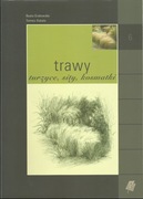 NOWA Książka ,,Trawy turzyce, sity, kosmatki'' Beata Grabowska. Tomasz K.