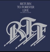 RETURN TO FOREVER Live - the complete concert