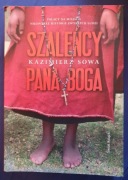 SZALEŃCY PANA BOGA Kazimierz Sowa