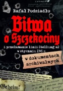 Bitwa o Szczekociny i przełamanie linii Stellung a2 w styczniu 1945 r. 