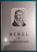 HEGEL A WSPÓŁCZESNOŚĆ Roman Kozłowski (red.) 
