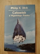 Człowiek z wysokiego zamku Philip K. Dick