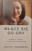 Sheryl Sandberg - Włącz się do gry. Lean in.