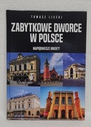 Zabytkowe Dworce w Polsce ALBUM NOWY