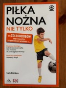Piłka nożna nie tylko dla żółtodziobów. Sam Borden.