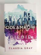 Tysiąc odłamków ciebie, CLAUDIA GRAY