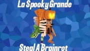 La Spooky Grande, Steal A Brainrot