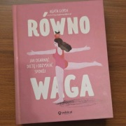 Książka Równowaga. Jak ogarnąć dietę i odzyskać spokój Agata Głyda
