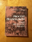 Stanisław Milewski, Procesy pradziadków. Pitaval bez sztyletu i trucizny