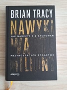 Nawyki warte miliony Brian Tracy