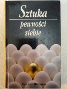 Sztuka pewności siebie - Alan Loy McGinnis