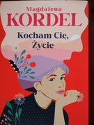 Kocham cię, Życie  Magdalena Kordel