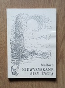 Niewyzyskane siły życia - Mulford