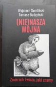 Wojciech Sumliński (Nie)Nasza Wojna,  Autograf Autora