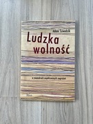 Ludzka wolność Adam Szwedzik 
