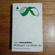 Heidegger i problem zła Cezary Wodziński