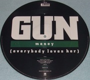 GUN - Money (Everybody Loves Her) - MAXI 12'' PICTURE DISC UK