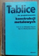 Bogucki Żyburtowicz Tablice do projektowania Konstrukcji Metalowych