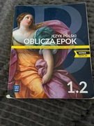 Język Polski Oblicza Epok 1.2 zakres podstawowy i rozszerzony