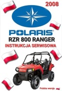 SERWISOWKA POLARIS RZR 800 RANGER 2008r KSIAZKA NAPRAW INSTRUKCJA j.POLSKI