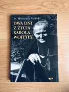 DWA DNI Z ŻYCIA KAROLA WOJTYŁY. Mieczysław Maliński.