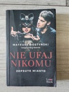 Nie ufaj nikomu Mateusz Gostyński 