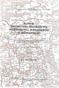 Słownik historyczno geograficzny woj. poznańskiego t. 3 z. 1
