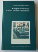 Kategoria teatralności w dziele Thomasa Bernharda - A. Wittchen-Barełkowska