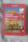 Rośliny ozdobne w architekturze krajobrazu Cz.IV Drzewa i krzewy liściaste 