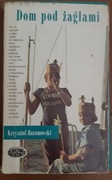 Dom pod żaglami Krzysztof Baranowski