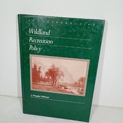 Wildland Recreation Policy: An Introduction. J. Douglas Wellman