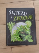 Książka kucharska świeżo i zielono olesiejuk 