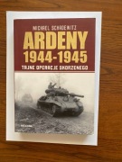 ARDENY 1944-1945 Tajne operacje Skorzenego - Michael Schadewitz