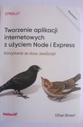 Tworzenie aplikacji internetowych Ethan Brown