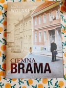 Ciemna Brama Marcin Wolski