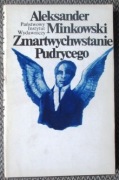Aleksander Minkowski Zmartwychwstanie Pudrycego 