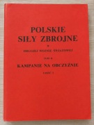 Polskie Siły Zbrojne Tom II Kampanie na Obczyźnie Część 2 [K02096]
