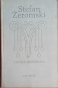 STEFAN ŻEROMSKI - LUDZIE BEZDOMNI