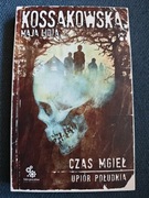 Czas mgieł. Upiór Południa. Maja Lidia Kossakowska STAN NOWA 
