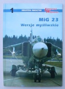 1107 MiG 23 Wersje myśliwskie Lotnictwo Wojskowe bibliotek magazynu 1 