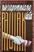 Józef Garliński " Niezapomniane lata " Londyn 1987r.