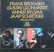 F. Bruggen G. Leonhardt A. Bylsma J. Schroder
