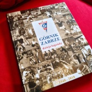 GÓRNIK ZABRZE DZIEJE LEGENDY EKSTRAKLASA 70 LAT ALBUM