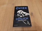 Jakub Ćwiek - Drelich. Prosto w splot