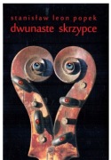 Dwunaste Skrzypce Stanisaw Leon Popek